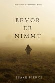 Bevor Er Nimmt (Ein Mackenzie White Krimi-Buch 4) (eBook, ePUB)