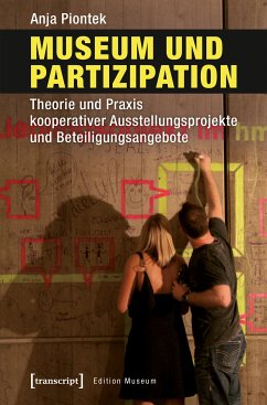 Museum und Partizipation (eBook, PDF) - Piontek, Anja