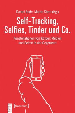 Self-Tracking, Selfies, Tinder und Co. (eBook, PDF)