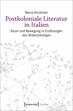 Postkoloniale Literatur in Italien (eBook, PDF) - Kirchmair, Maria