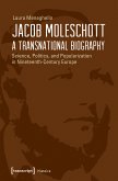 Jacob Moleschott - A Transnational Biography (eBook, PDF)