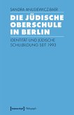 Die Jüdische Oberschule in Berlin (eBook, PDF)