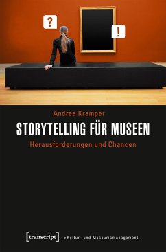 Storytelling für Museen (eBook, PDF) - Kramper, Andrea