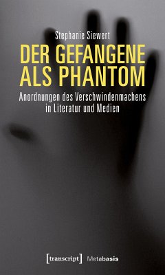 Der Gefangene als Phantom (eBook, PDF) - Siewert, Stephanie