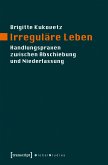 Irreguläre Leben (eBook, PDF)