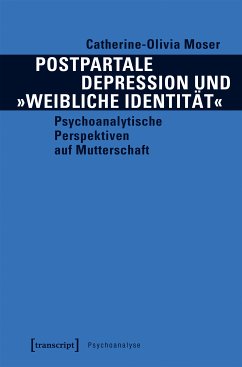 Postpartale Depression und »weibliche Identität« (eBook, PDF) - Moser, Catherine-Olivia
