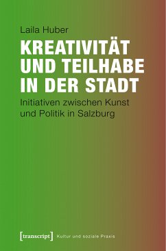 Kreativität und Teilhabe in der Stadt (eBook, PDF) - Huber, Laila Lucie