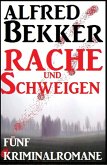 Schweigen und Rache - Fünf Kriminalromane (eBook, ePUB)