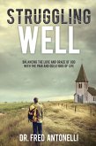 Struggling Well: Balancing the Love and Grace of God with the Pain and Questions of Life (eBook, ePUB)