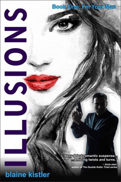 Illusions (I'm Your Man, #1) (eBook, ePUB) - Kistler, Blaine