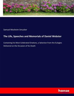 The Life, Speeches and Memorials of Daniel Webster