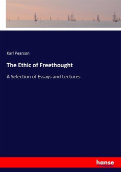 The Ethic of Freethought - Pearson, Karl