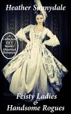 Feisty Ladies & Handsome Rogues (eBook, ePUB) Feisty Ladies & Handsome Rogues (eBook, ePUB)