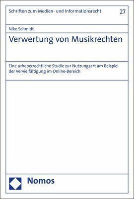Verwertung von Musikrechten von Nike Schmidt - Fachbuch - bücher.de