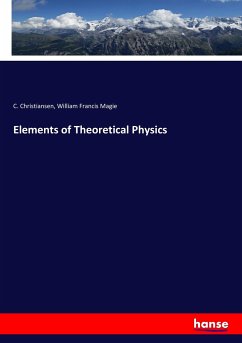 Elements of Theoretical Physics - Christiansen, C.;Magie, William Francis