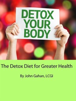 The Detox Diet for Greater Health (eBook, ePUB) - Gahan, John
