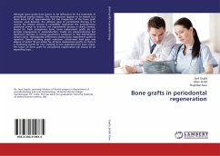 Bone grafts in periodontal regeneration - Gupta, Jyoti;Jindal, Vikas;Kaur, Rupinder