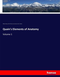 Quain's Elements of Anatomy - Sharpey, William;Thomson, Allen;Quain, Jones