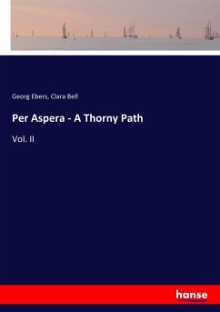 Per Aspera - A Thorny Path - Ebers, Georg;Bell, Clara