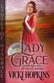 Lady Grace (Ladies of Disgrace) (eBook, ePUB)