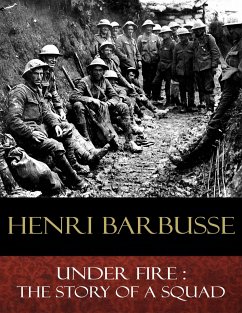 Under Fire (eBook, ePUB) - Barbusse, Henri; Wray (Translator), Fitzwater