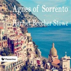 Agnes of Sorrento (eBook, ePUB) - Beecher Stowe, Harriet