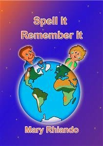 SPELL IT - REMEMBER IT - How to spell those difficult words (eBook, ePUB)