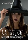 La Witch - La leggenda della maga vampira (eBook, ePUB)