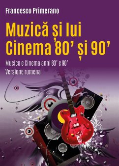 Muzică și lui Cinema 80'și 90' Musica e Cinema anni 80' e 90' (eBook, PDF) - Primerano, Francesco