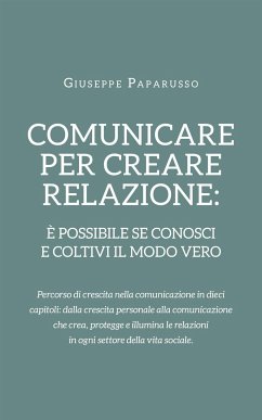 Comunicare per creare relazione (eBook, ePUB) - Paparusso, Giuseppe