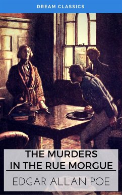 The Murders in the Rue Morgue (Dream Classics) (eBook, ePUB) - Allan Poe, Edgar; Classics, Dream