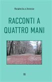 Racconti a quattro mani (eBook, ePUB)