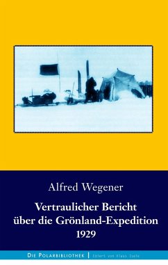 Vertraulicher Bericht über die Grönland-Expedition 1929 - Wegener, Alfred