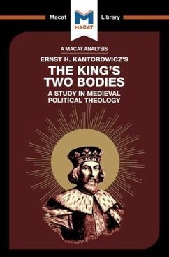 An Analysis of Ernst H. Kantorwicz's The King's Two Bodies - Thomson, Simon