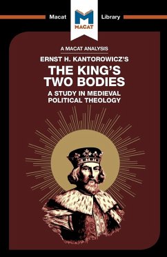 An Analysis of Ernst H. Kantorwicz's The King's Two Bodies - Thomson, Simon