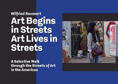 Art Begins in Streets - Art Lives in Streets - Wilfried, Raussert