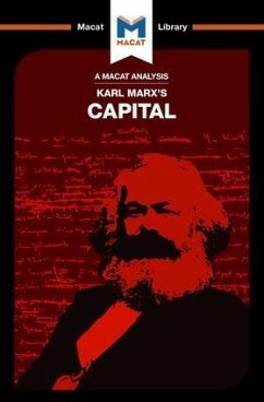 An Analysis of Karl Marx's Capital - Macat Team