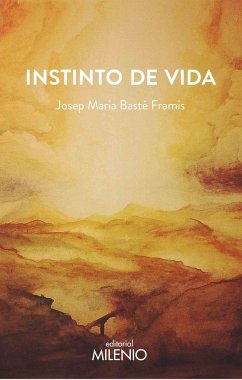 Instinto de vida - Basté Framis, Josep Maria; Basté Selva, Bernat