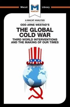 An Analysis of Odd Arne Westad's The Global Cold War - Glenn, Patrick; Gibson, Bryan