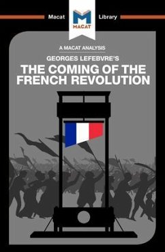 An Analysis of Georges Lefebvre's The Coming of the French Revolution - Stammers, Tom