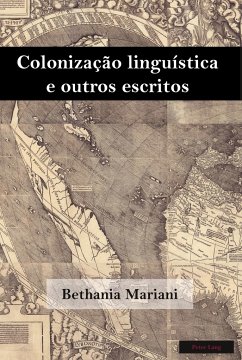 Colonização linguística e outros escritos - Mariani, Bethania