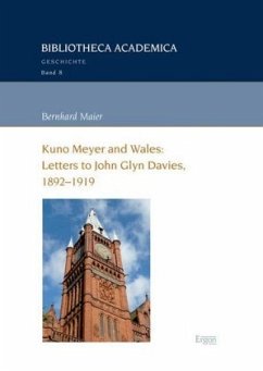 Kuno Meyer and Wales: Letters to John Glyn Davies, 1892-1919 - Maier, Bernhard