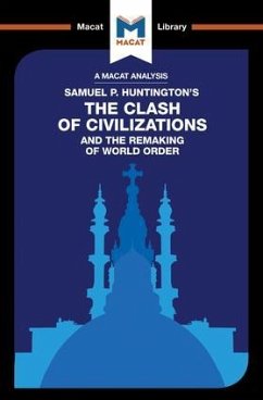 An Analysis of Samuel P. Huntington's The Clash of Civilizations and the Remaking of World Order - Quinn, Riley