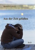 Aus der Zeit gefallen Aus der Zeit gefallen