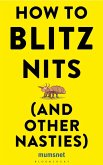 How to Blitz Nits (and other Nasties) (eBook, ePUB)