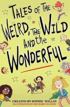 Tales of the Weird, the Wild and the Wonderful - Willan, Sophie