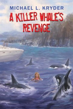 A Killer Whale's Revenge - Kryder, Michael L.