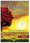 Özledikce Seversin