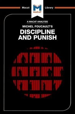 An Analysis of Michel Foucault's Discipline and Punish - Kallman, Meghan; Dini, Rachele