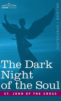 The Dark Night of the Soul - of the Cross, St. John